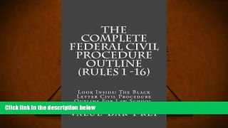 Audiobook  The Complete Federal Civil Procedure Outline  (Rules 1 -16): Look Inside! The Black