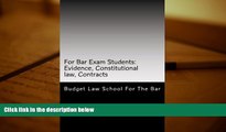Read Book For Bar Exam Students: Evidence, Constitutional law, Contracts: The Bar Published All