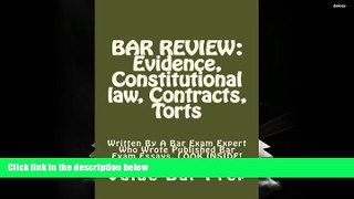 Read Book BAR REVIEW: Evidence, Constitutional law, Contracts, Torts: Written By A Bar Exam Expert