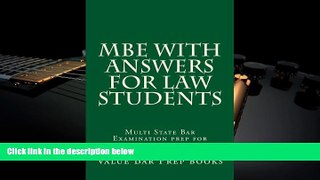 Read Book MBE With Answers For Law Students: Multi State Bar Examination prep for law school stars