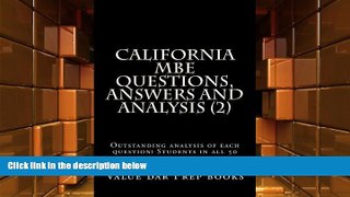 Best PDF  California MBE Questions,  Answers and Analysis (2): Outstanding analysis of each