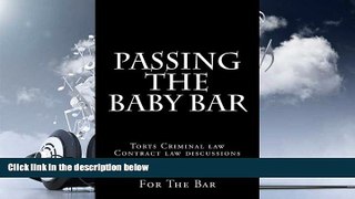 Read Book Passing The Baby Bar: Torts Criminal law Contract law discussions by a bar exam expert