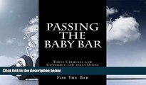 Read Book Passing The Baby Bar: Torts Criminal law Contract law discussions by a bar exam expert