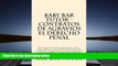 Read Book Baby Bar Tutor - Contratos de Agravios El derecho penal: Una compilación de