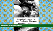 Best PDF  Ley de Contratos del Profesor Steven: Un libro de la escuela de leyes profesor Steven