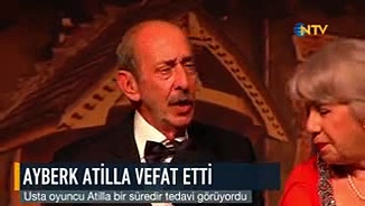 Usta Oyuncu Ayberk Atilla Hayatını Kaybetti