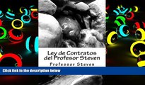 Read Book Ley de Contratos del Profesor Steven: Un libro de la escuela de leyes profesor Steven