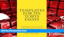 Read Book Templates For 75% Torts Essays: A Torts question will ask: who has done what civil harm