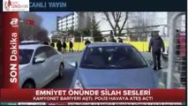 İstanbul Emniyet Müdürlüğü önünde silah sesleri