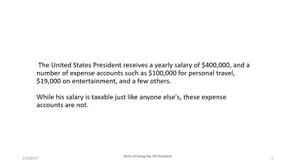 What are perks of being President of United States?