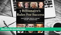 Read Online 7 Billionaire s Rules For Success: Growing Rich From Your Thinking Full Book