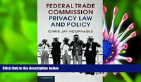 FREE [PDF] DOWNLOAD Federal Trade Commission Privacy Law and Policy Chris Jay Hoofnagle For Kindle