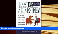 PDF [FREE] DOWNLOAD  Boosting Your Pet s Self-Esteem: Or How to Have a Self-Actualized,