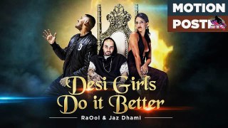 Desi Girls Do It Better (Full Song) - RAOOL, JAZ DHAMI (Entertainment On)