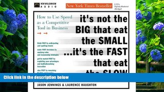 READ book It s Not the Big That Eat the Small... It s the Fast That Eat the Slow Jason Jennings