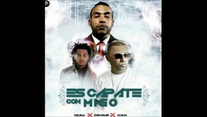 NUEVO!! Ozuna - Escapate Conmigo ft Don Omar & Wisin