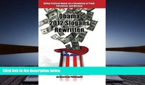 PDF [FREE] DOWNLOAD  Obama 2012 Slogans Rewritten: Biting Political Humor on a Foundation of