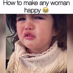 How to make any woman happy