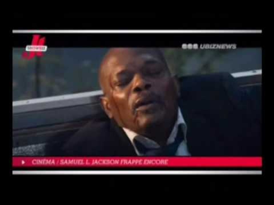 Ubiznews | JT du Showbiz - A la Une Cinema avec Samuel L Jackson