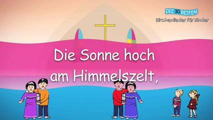 Die Sonne hoch am Himmelszelt - Die besten Kirchenlieder _ Kinderlieder-eGVg2Szg7x4