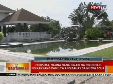 Purisima, nauna nang sinabi na pinundar ng kanyang pamilya ang bahay sa Nueva Ecija