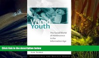 Read Online Wired Youth: The Social World of Adolescence in the Information Age (Adolescence and