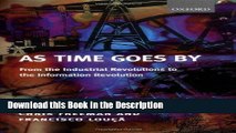 Read [PDF] As Time Goes By: From the Industrial Revolutions to the Information Revolution New Ebook