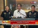 BT: Apat na police directors ng Metro Manila, tinanggal sa pwesto