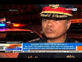 Download Video: NTG: Bagong OIC ng MPD na si Sr. Supt. Nana, nag-ikot sa mga istasyon at checkpoint