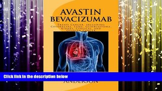 Audiobook  AVASTIN (Bevacizumab): Treats Cancer, including Colorectal, Lung, Glioblastoma, Kidney,