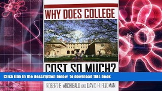 Audiobook  Why Does College Cost So Much? Robert B. Archibald For Kindle