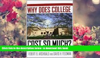 Download [PDF]  Why Does College Cost So Much? Robert B. Archibald Pre Order