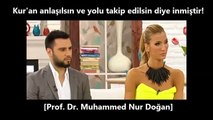 Kur'an anlaşılsın ve yolu takip edilsin diye inmiştir! [Prof. Dr. Muhammed Nur Doğan]