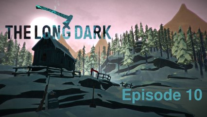 The Long Dark - Episode 10 - Fishing Camp - Linux Native