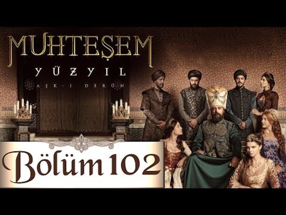 Muhteşem Yüzyıl 102. Bölüm  (HD)