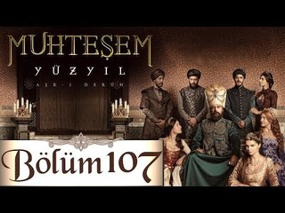 Muhteşem Yüzyıl - 107. Bölüm  (HD)
