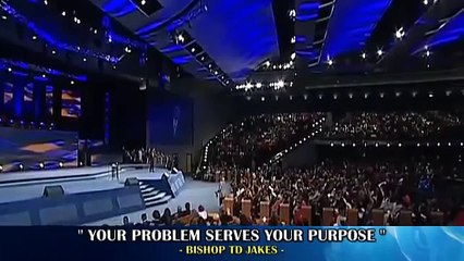 Bishop TD Jakes 2016,Your Problem Serves your Purpose - Must Watch Sermons