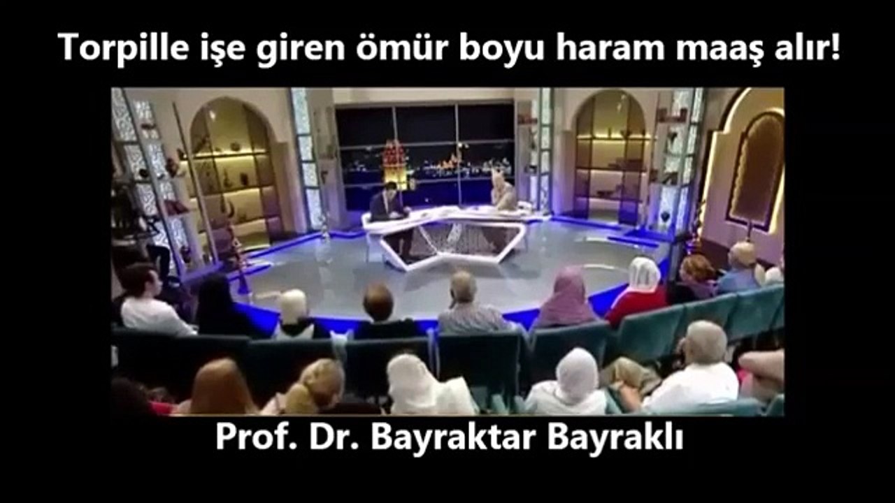 Torpille işe giren ömür boyu haram maaş alır! - Prof. Dr. Bayraktar Bayraklı