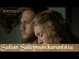 Sultan Süleyman Karanlıkta - Muhteşem Yüzyıl 136.Bölüm