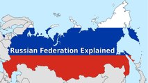 Russian Federation Explained
