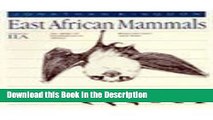 Read [PDF] East African Mammals: An Atlas of Evolution in Africa, Volume 2, Part A: Insectivores