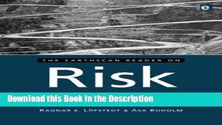 Download [PDF] The Earthscan Reader on Risk (Earthscan Reader Series) New Ebook