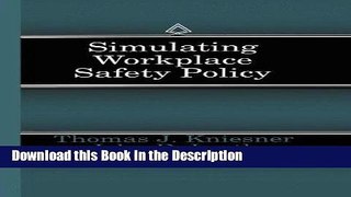 Download [PDF] Simulating Workplace Safety Policy (Studies in Risk and Uncertainty) Full Book