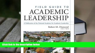 Download Field Guide to Academic Leadership Books Online