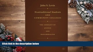 Download Nontraditional Students and Community Colleges: The Conflict of Justice and Neoliberalism