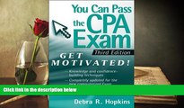 PDF [Download]  You Can Pass the CPA Exam: Get Motivated Debra R. Hopkins  For Full