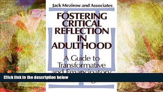 Free PDF Fostering Critical Reflection in Adulthood: A Guide to Transformative and Emancipatory