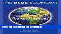 Download [PDF] The Blue Economy: 10 Years, 100 Innovations, 100 Million Jobs Online Book