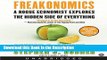 Read [PDF] Freakonomics: A Rogue Economist Explores the Hidden Side of Everything New Ebook