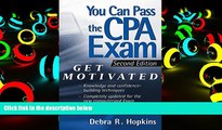 Read Book You Can Pass the CPA Exam: Get Motivated! Debra R. Hopkins  For Free